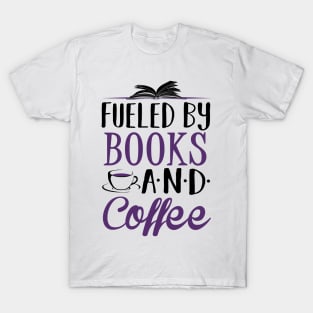 Fueled By Books and Coffee T-Shirt